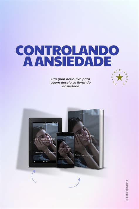 Controlando A Ansiedade Domine Sua Mente E Conquiste A Tranquilidade