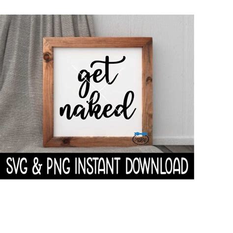 Get Naked Svg File Get Naked Png File Farmhouse Bathroom S Inspire