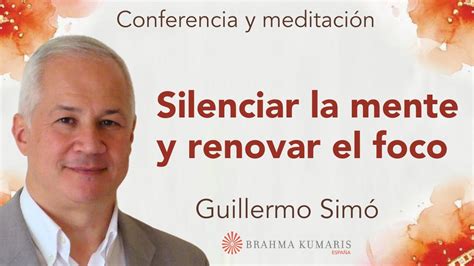 Meditaci N Y Conferencia Silenciar La Mente Y Renovar El Foco Con