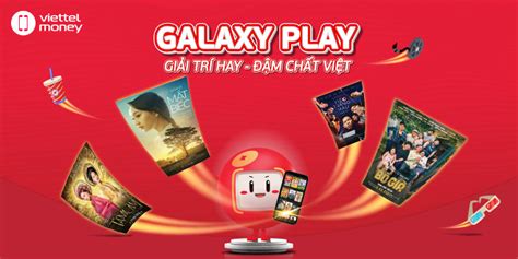 Galaxy Play Ứng Dụng Xem Phim Online Hàng đầu Việt Nam