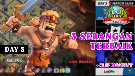 Serangan Terbaik Day Clash Of Clans World Championship Youtube