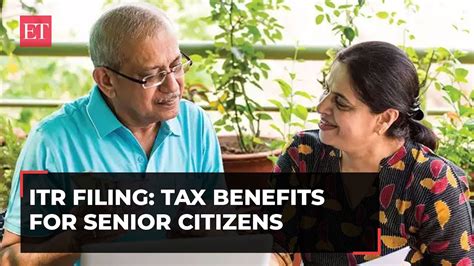 Itr Filing Here S How Senior Citizens Can Avail Income Tax Benefits