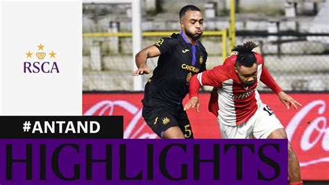 Highlights Antwerp Rsc Anderlecht Youtube