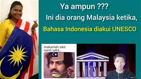 Reaksi Orang Malaysia Melihat Bahasa Indonesia Ditetapkan Unesco Bahasa