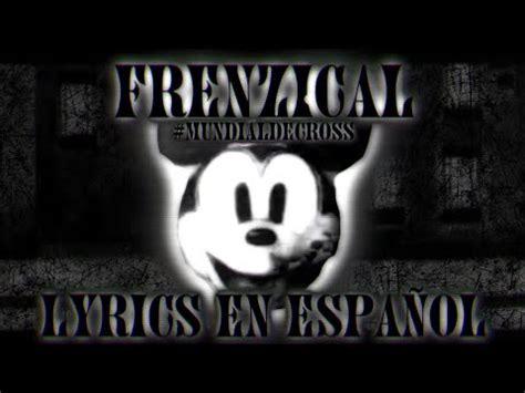 Frenzical Lyrics en Español MundialdeCross Vs PeruvianCinder