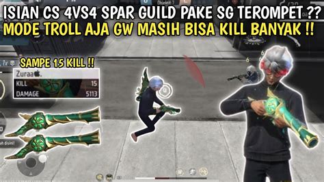 Isian Cs Vs Spar Guild Pake Sg Terompet Mode Troll Pun Bisa Kill