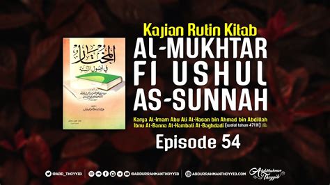 Al Mukhtar Fi Ushul As Sunnah Eps 54 Tafsir Salaf Tentang Istiwa