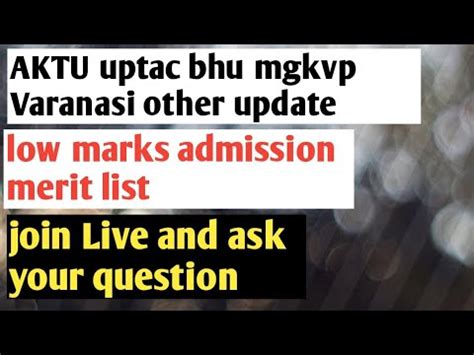 Join Live CUET UG PG Low Marks Admission Aktu Mgkvp Cu AP Pondicherry