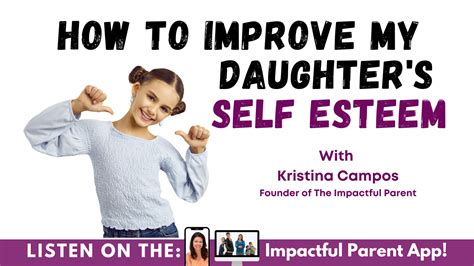 How To Improve A Childs Self Esteem The Impactful Parent