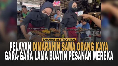 ORANG KAYA Marahin Pelayan Rumah Makan Karena Lama Buatin Dan Ngantar