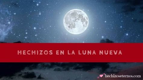 Hechizos En La Luna Nueva Para La Suerte