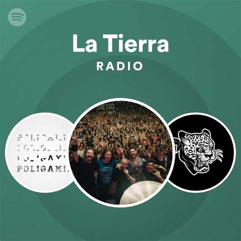 La Tierra Radio Playlist By Spotify Spotify