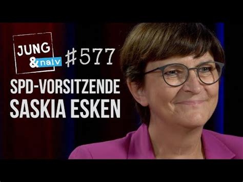 Spd Vorsitzende Saskia Esken Jung Naiv Folge Youtube