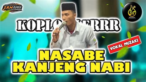 NASABE KANJENG NABI KOPLO CANDU MAJELIS MAHERA YouTube