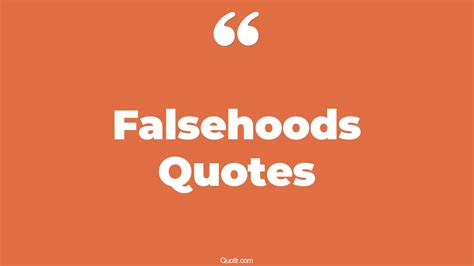 45 Colossal Falsehoods Quotes Islamic Truth And Falsehood Quotes