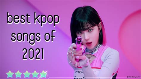 My Favorite Kpop Songs From 2021 Youtube