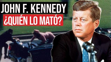 El Asesinato De John F Kennedy Un Momento Que Conmocionó A La Historia Estadounidense