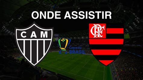 Atl Tico Mg X Flamengo Onde Assistir Final Da Copa Do Brasil