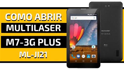 Multilaser M G Plus Ml Ji Tablet Como Abrir Como Desmontar How