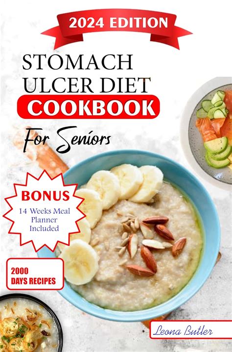 Stomach Ulcers Diet Cookbook For Seniors The Ultimate Recipes Nutritional Guidance Easy To