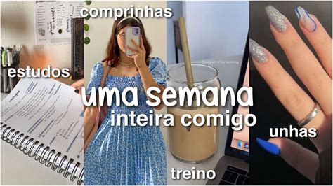 Vlog Uma Semana Comigo Unhas Roupas Novas Comprinhas Arrume Se