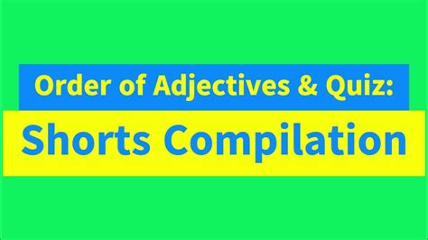 Order Of Adjectives And Quiz Shorts Compilation Youtube