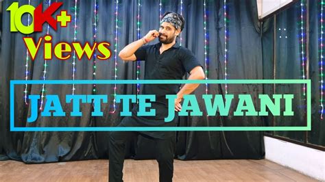 Jatt Te Jawani Dance Cover Dilpreet Dhillon Ft Karan Aujla