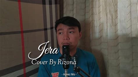 Agnes Mo Jera Cover By Rizona Youtube