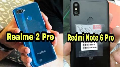 Realme 2 Pro Vs Redmi Note 6 Pro Full Specification Comparison Kiske