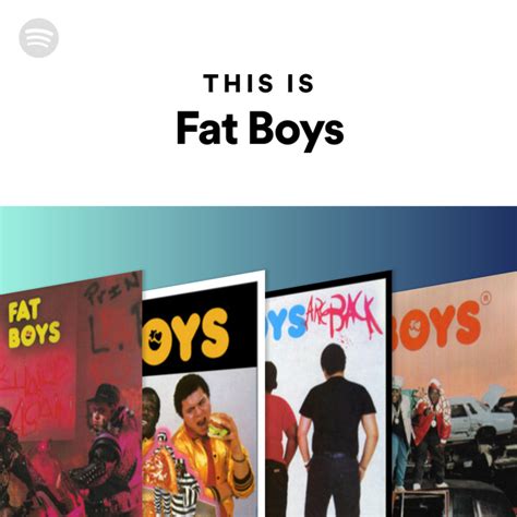 This Is Fat Boys Playlist By Spotify Spotify