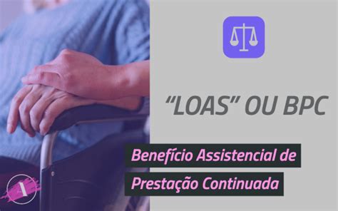 Benef Cio Assistencial De Presta O Continuada Ou Loas