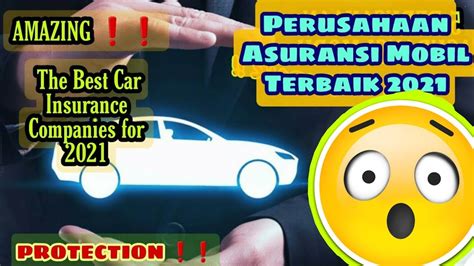 18 Best Car Insurance Companies 2021 Perusahaan Asuransi Mobil