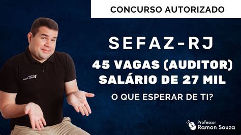 Sefaz Rj Concurso Autorizado Para Vagas Para Auditor O Que Esperar