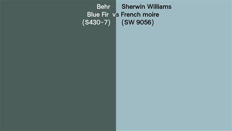 Behr Blue Fir S Vs Sherwin Williams French Moire Sw Side