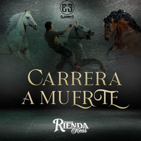 Carrera A Muerte By Conjunto Rienda Real On Beatsource