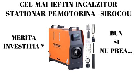 INCALZITOR SIROCOU VEVOR PE MOTORINA CEL MAI IEFTIN DE PE PIATA