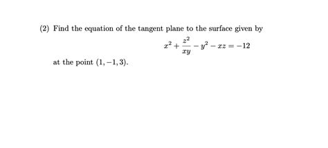 Solved 2 Find The Equation Of The Tangent Plane To The