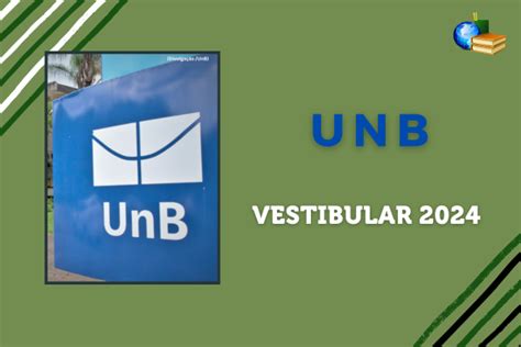 Inscrição Do Vestibular 2024 Da Unb Está Aberta Galileo