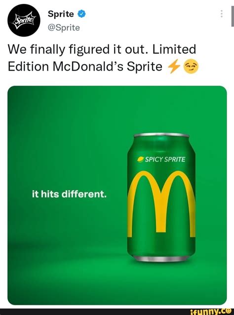 Sprite @Sprite We finally figured it out. Limited Edition McDonald's ...