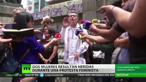 Una Protesta Feminista En México Se Salda Con Dos Mujeres Heridas Rt