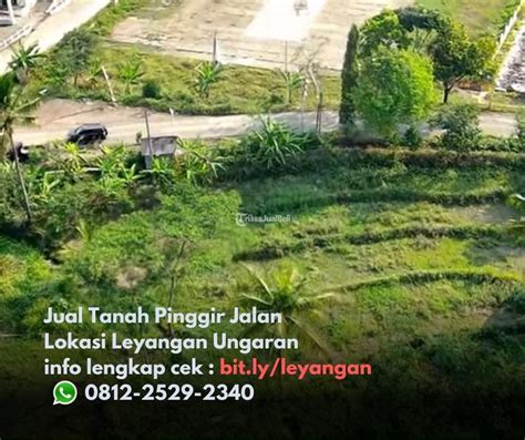 Jual Tanah Luas M Ungaran Leyangan Milik Pribadi Pinggir Jalan