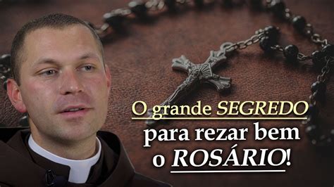 Como Rezar Bem O Ros Rio Aprenda Os Arautos I Pe Lucas Garcia