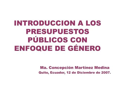 PPT INTRODUCCION A LOS PRESUPUESTOS PÚBLICOS CON ENFOQUE DE GÉNERO