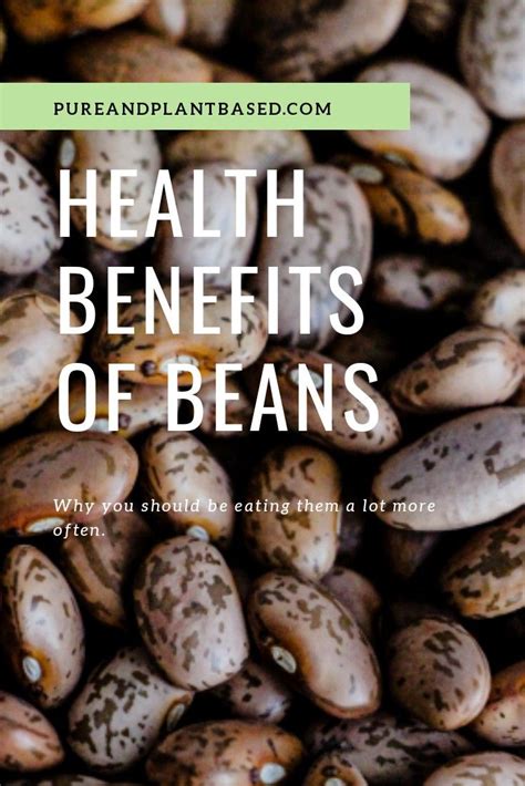 Health Benefits Of Beans And Why You Should Eat Them More Often Health Benefits Of Beans Beans