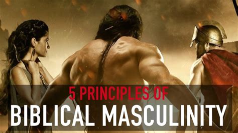 Principles Of Biblical Masculinity Youtube