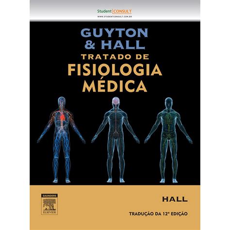 Livro Tratado de Fisiologia Médica Guyton 12 edição ATUALIZADO