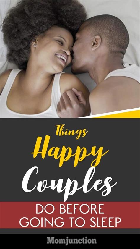 7 Things Happy Couples Do Before They Go To Sleep Couples Doing Mom