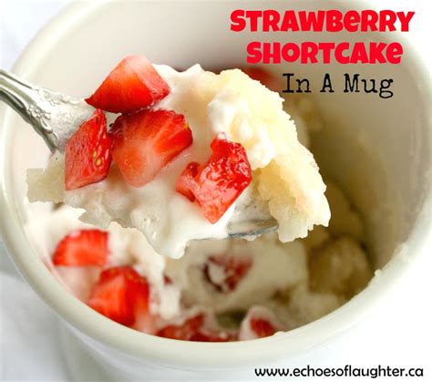 Strawberry Shortcake In A Mug Echoes Of Laughter