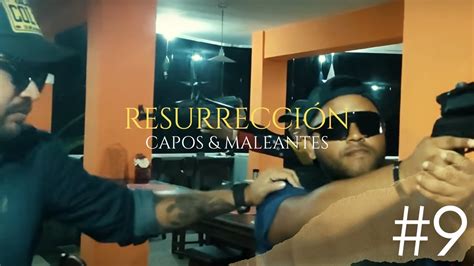 Resurrecci N Cap Tulo Serie Venezolana Capos Maleantes Youtube