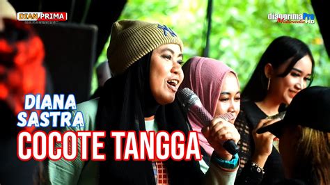 COCOTE TANGGA DIANA SASTRA LIVE MUSIC OFFICIAL DIAN PRIMA YouTube